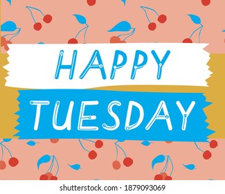 16,209 Happy Tuesday Images, Stock Photos & Vectors | Shutterstock