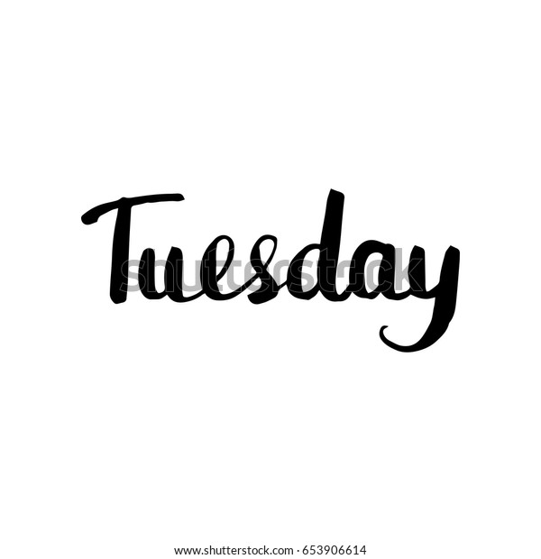 Tuesday Lettering Vector Isolated Illustration Brush Stock Vector ...