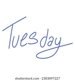 Tuesday modern handwritten quote ,good for graphic design resources, books, pamflets, letters, posters, banners, and more.