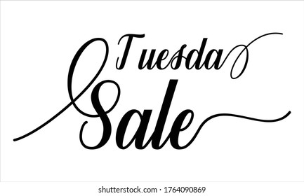 Tuesday Sale Calligraphic Cursive Typographic Text on White Background