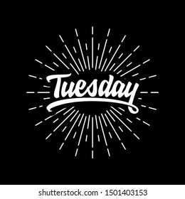 Tuesday Vector Illustration - inspirational lettering design for posters, flyers, t-shirts, cards, invitations, stickers, banners. 