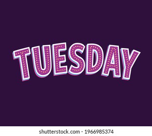 TUESDAY Word Vector Lettering design. 