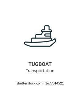 Tugboat outline vector icon. Thin line black tugboat icon, flat vector simple element illustration from editable transportation concept isolated stroke on white background