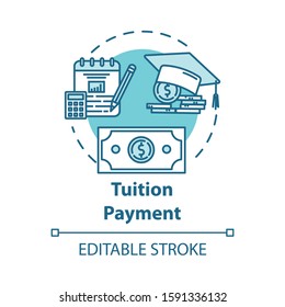 Tuition payment concept icon. Education cost. Financial grant. Knowledge investment. Counting college savings fund idea thin line illustration. Vector isolated outline drawing. Editable stroke