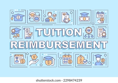 Tuition reimbursement word concepts blue banner. Employee education. Infographics with editable icons on color background. Isolated typography. Vector illustration with text. Arial-Black font used