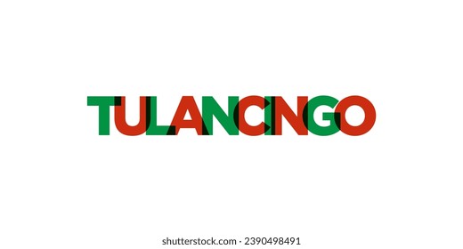 Tulancingo in the Mexico emblem for print and web. Design features geometric style, vector illustration with bold typography in modern font. Graphic slogan lettering isolated on white background.