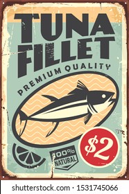 Tuna fillet premium quality seafood. Canned tuna fish steak vintage tin sign. Food vector illustration.