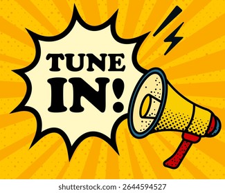 Tune in speech bubble. Megaphone, lightning, speech burst, sound lines, pop art style, loudspeaker, public speaking, yellow background, expression, voice, alert, broadcast