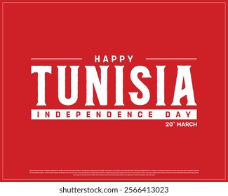 TUNISIA Independence Day vector design on a red background, Typographic Design of TUNISIA National Day, TUNISIA typography
