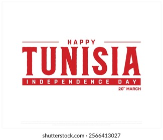 TUNISIA Independence Day vector design on a white background, Typographic Design of TUNISIA National Day, TUNISIA typography