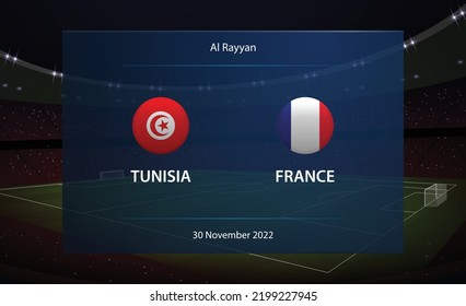 Tunisia vs France. Football scoreboard broadcast graphic soccer template