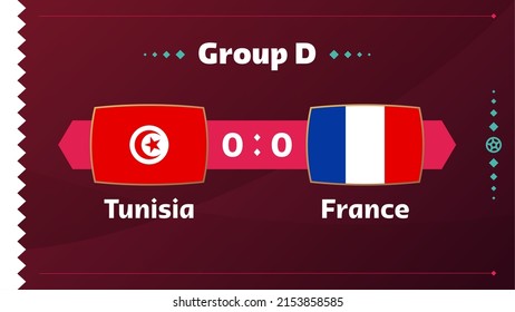 Tunisia vs France, world Football 2022, Group D. World Football Competition championship match versus teams intro sport background, championship competition final poster, vector illustration.