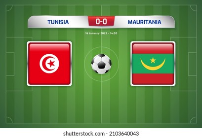 Tunisia vs Mauritania scoreboard broadcast template for sport soccer africa tournament 2021 Group F and football championship in cameroon vector illustration