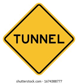 Tunnel warning sign. Black on yellow background. Traffic symbol. Perfect for backgrounds, backdrop, sticker, label, sign, symbol, icon and wallpaper.