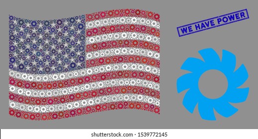 Turbine items are arranged into USA flag collage with blue rectangle corroded stamp seal of We Have Power caption. Vector collage of USA waving official flag is combined with turbine elements.