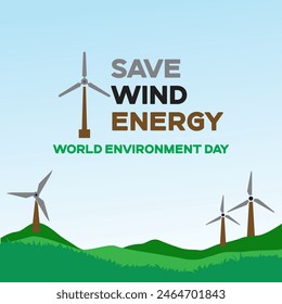 Turbine wind power green energy electricity concept. World Environment Day. 5 June. Editable EPS file.