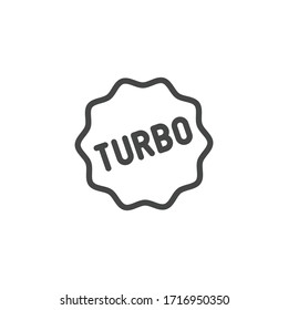 Turbo icon in outline style. Graphic symbol for advertising, promo. Contour label for mobile apps, sites and printed products. Vector illustration isolated.