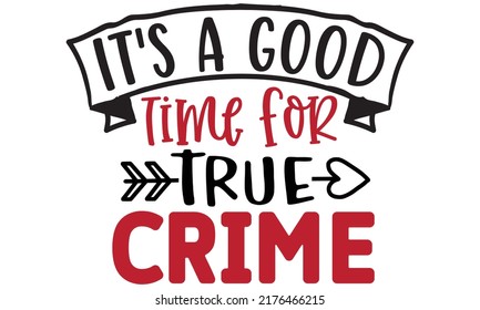 Ture Crime SVG design Template