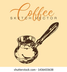 Turk with hot coffee refreshing flavored drink, vintage style. Coffee Sketch vector