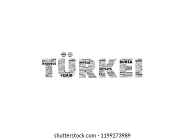 TURKEI word cloud concept made with point of interests in Turkey. Black and White Color