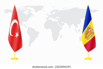 Turkey and Andorra flags for official meeting against background of world map.