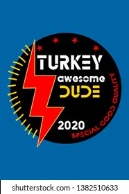 turkey awesome dude,t-shirt design vector illustration