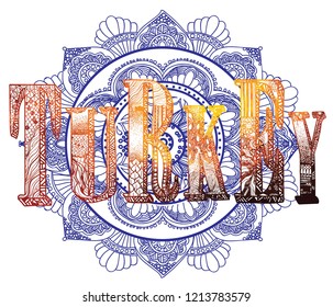Turkey. Beautiful letters with patterns. Drawing by hand, meditative coloring. Ethnic style, yoga.