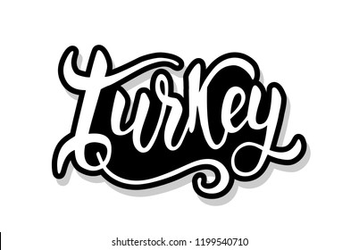Turkey calligraphy template text for your design illustration concept. Handwritten lettering title vector words on white isolated