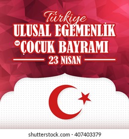 Turkey Celebration Card, Greeting Message Poster, Banner, Badges - English "National Sovereignty and Children's Day, April 23" 
