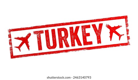 Turkey - a country located at the crossroads of Europe and Asia, bordered by eight countries and surrounded by three seas, text emblem stamp with airplane