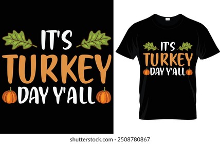 IT'S TURKEY DAY Y'ALL ..