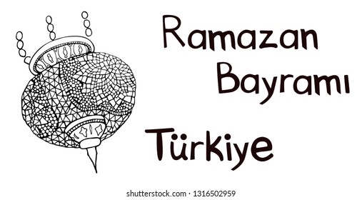 Turkey. Decorative Turkish lamp. Black and white graphics. Translation of "Feast of Ramadan. Turkey" 