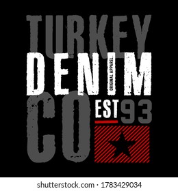 turkey denim vector t-shirt and apparel geometric design, typography, print, poster. Global swatches.
