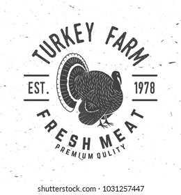 Turkey Farm Badge or Label. Fresh meat. Vector illustration. Vintage typography design with turkey silhouette. Elements on the theme of the turkey farming business.