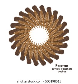 Turkey feathers for the celebration of Thanksgiving. Round frame isolated. Realistic spots and stripes as a bird. Vector illustration.