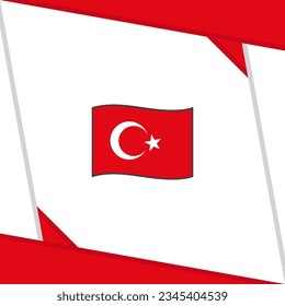 Turkey Flag Abstract Background Design Template. Turkey Independence Day Banner Social Media Post. Turkey Independence Day