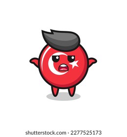 turkey flag badge mascot character saying I do not know , cute style design for t shirt, sticker, logo element