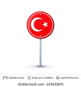 Turkey flag isolated on white. Country symbol as road sign. Vector pointer template easy to edit.