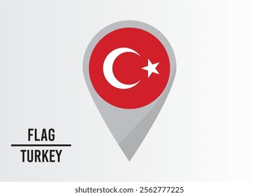 Turkey Flag on Location Pin. vector illustration