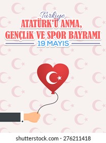 Turkey Flag Style Balloon Hold Hand, Republic of Turkey Celebration Card and Greeting Message Poster, Background, Badges - English "Commemoration of Ataturk, Youth and Sports Day, May 19"