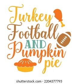 Turkey Football And Pumpkin Pie