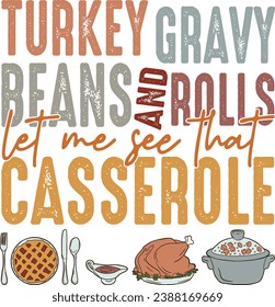 Turkey Gravy Beans And Rolls Let Me See That Casserole, Turkey Gravy Casserole, Retro Thanksgiving, Turkey, Trendy design File for Cricut