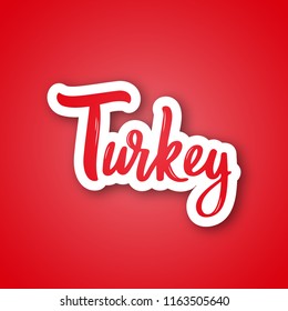 Turkey - handwritten name of the country. Sticker with lettering in paper cut style. Vector design template.