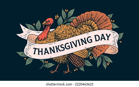 Turkey, Happy Thanksgiving Day. Retro greeting card with turkey, ribbon and text happy thanksgiving. Banner in engraving style for Happy Thanksgiving Day with traditional turkey. Vector Illustration