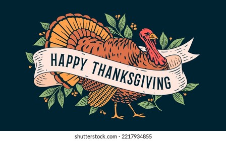 Turkey, Happy Thanksgiving. Retro greeting card with turkey, ribbon and text happy thanksgiving. Banner in engraving style for Happy Thanksgiving Day with traditional turkey. Vector Illustration