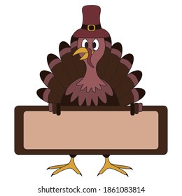 Turkey in a hat. The bird is holding a blank poster. Place for your text. Colored vector illustration. Isolated background. Cartoon style. Thanksgiving day symbol. A fabulous character.