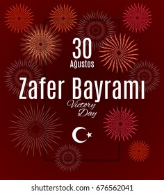Turkey holiday Zafer Bayrami 30 Agustos Translation from Turkish: The Victory Day of 30 August. Vector simple frame and fireworks on wine red background.