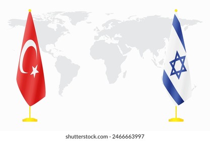 Turkey and Israel flags for official meeting against background of world map.