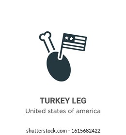 Turkey leg glyph icon vector on white background. Flat vector turkey leg icon symbol sign from modern united states of america collection for mobile concept and web apps design.
