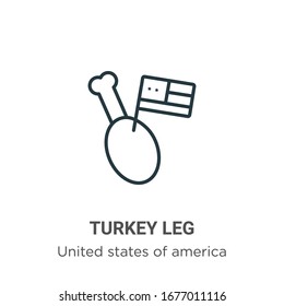 Turkey leg outline vector icon. Thin line black turkey leg icon, flat vector simple element illustration from editable united states of america concept isolated stroke on white background